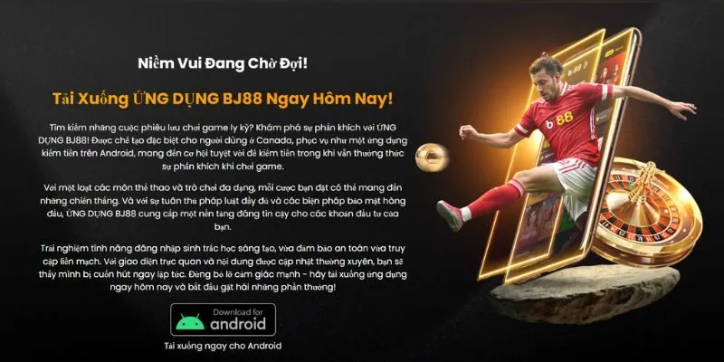 BJ88 cung cấp ứng dụng di động mượt mà an toàn